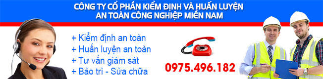 công ty kiểm định và huấn luyện an toàn miền nam - dv kiểm định tại HCM